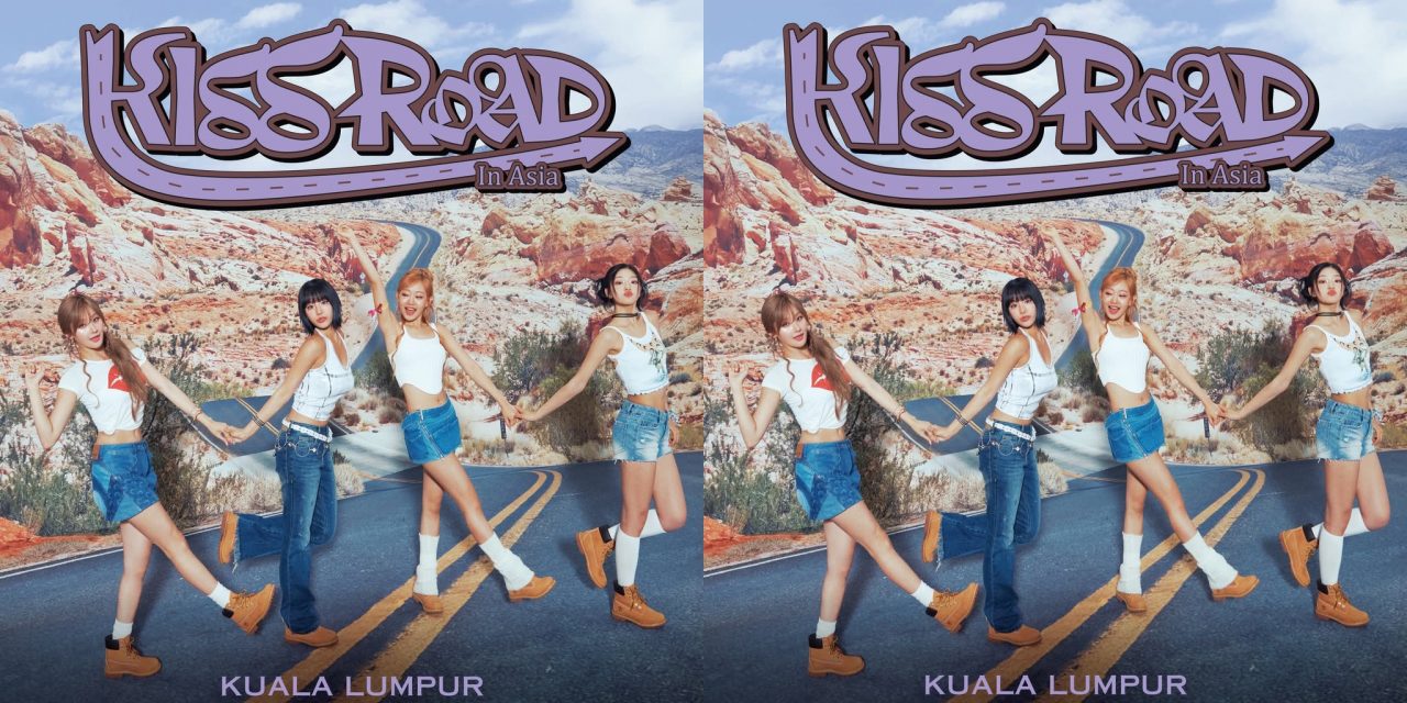 韩国新人女团KISS OF LIFE 首个世界巡演！4月13日唱进大马