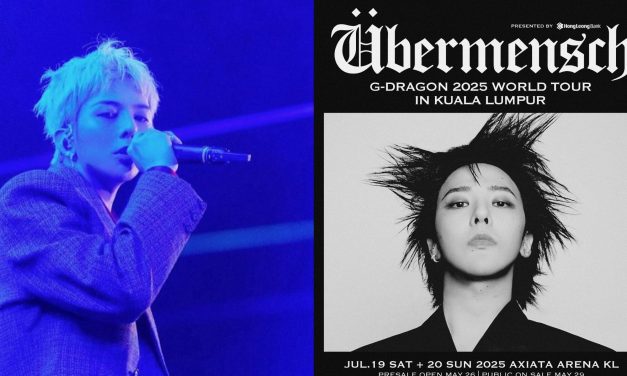 G-DRAGON 2025 世界巡演 [Übermensch] 吉隆坡站 门票 5 月 29 日开售！
