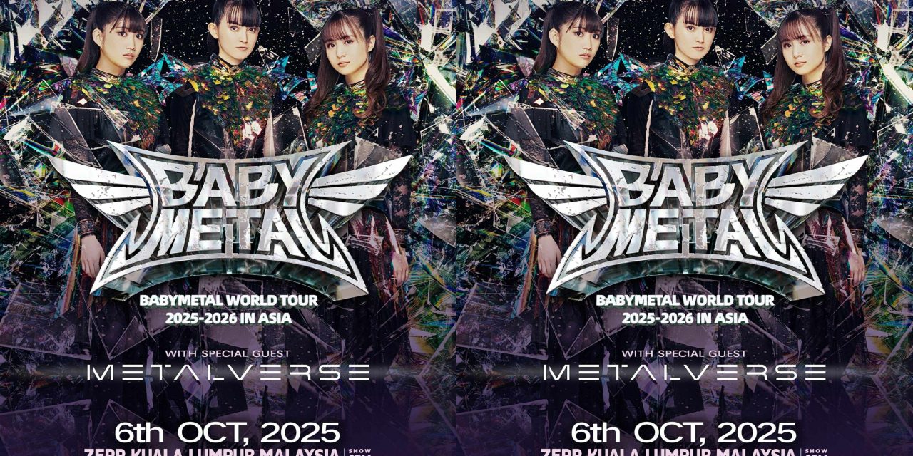BABYMETAL 世界巡演吉隆坡站重磅加码 METALVERSE 首次海外登场！