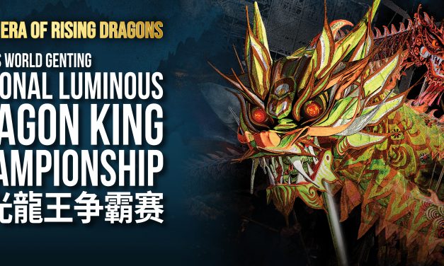 马来西亚各地20 支顶级龙队12月14日齐聚《云顶世界夜光龙王争霸赛》