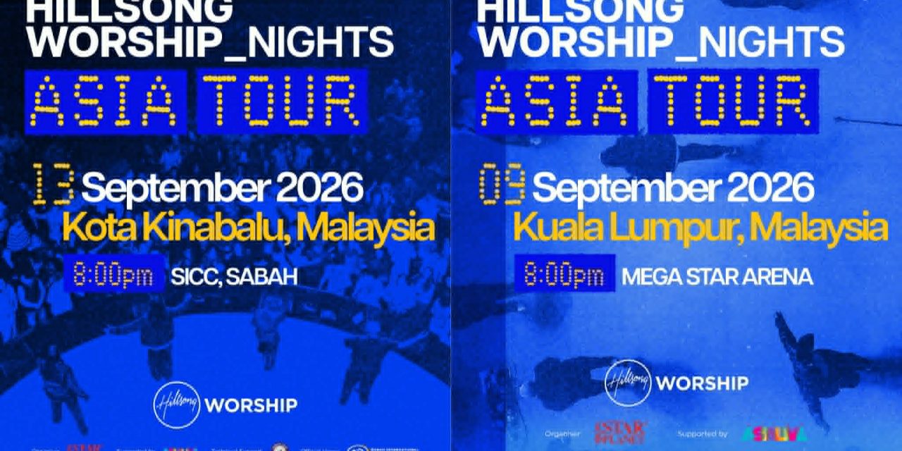 Hillsong Worship 2026亚洲巡演强势袭马！吉隆坡9月9日、亚庇9月13日引爆
